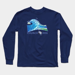 Church! Long Sleeve T-Shirt